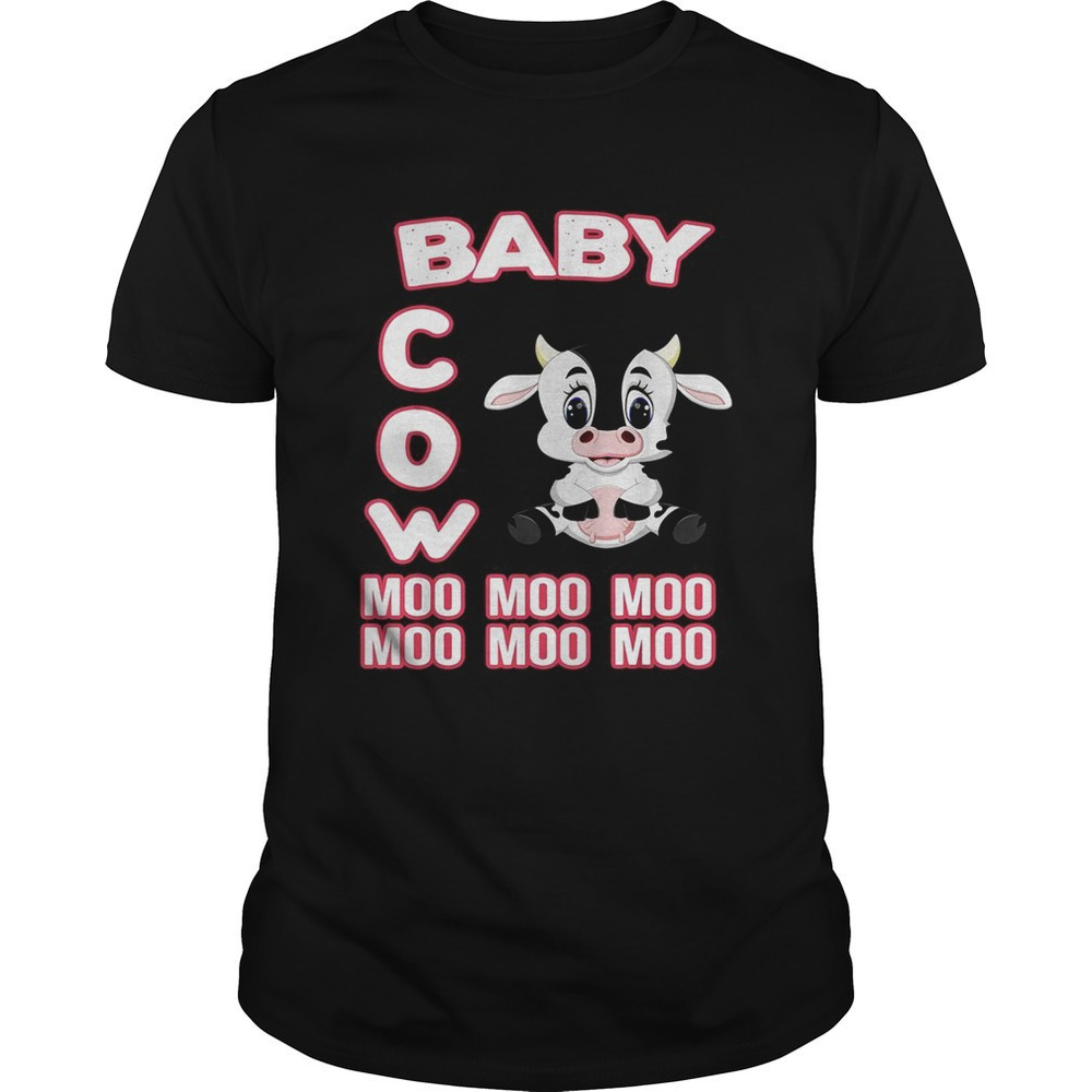 Baby Cow Moo Moo Moo Moo Moo Moo Shirt